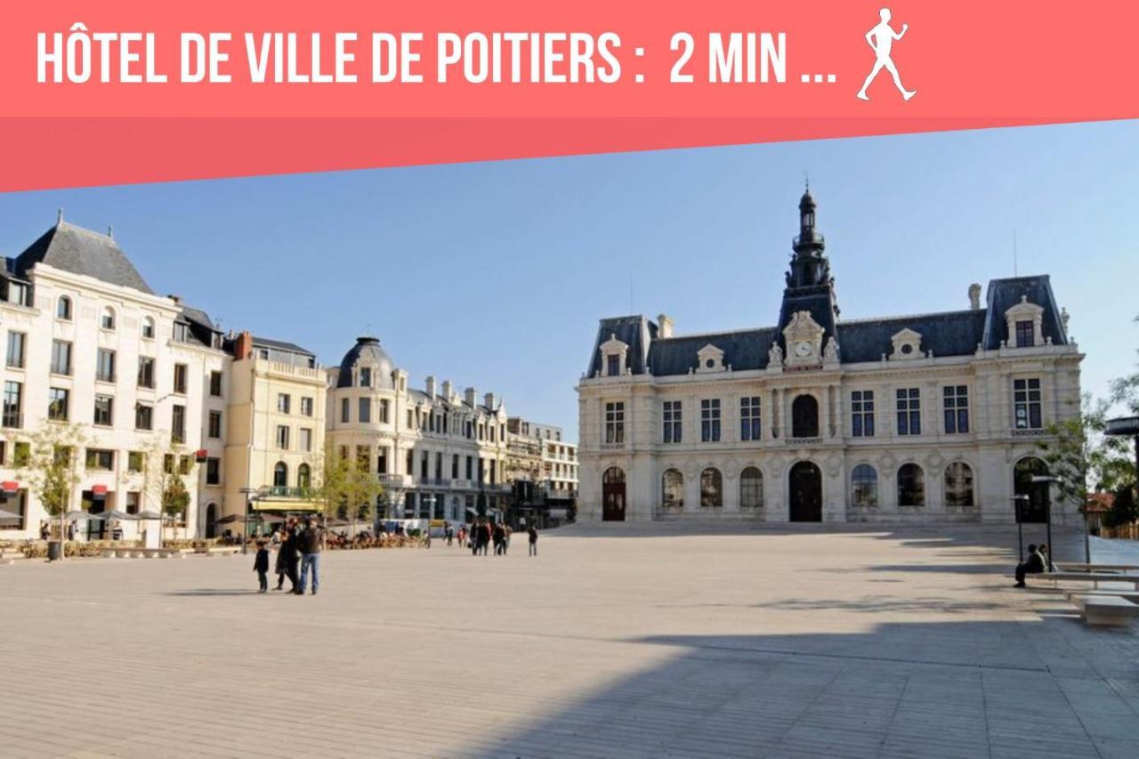 Chambres Poitiers Centre Ville - Salle De Bain, Refrigerateur, Tv Et Machine A Cafe Privatifs - Cuisine Commune - Terrasse - Hotel De Ville A 200M Bagian luar foto